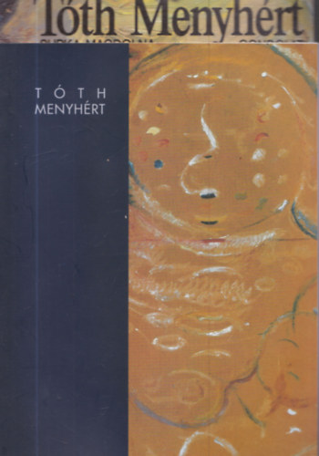 2 db. T�th Menyh�rt m�: T�th Menyh�rt + Ki�ll�t�si katal�gus (1904 - 1980)