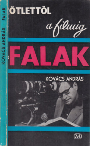 Kovcs Andrs - Falak (tlettl a filmig)- dediklt