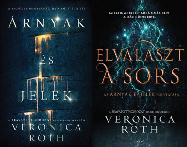 Veronica Roth - 2 db Veronica Roth regny az rnyak s jelek sorozatbl: rnyak s jelek + Elvlaszt a sors