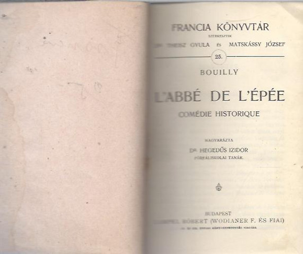 Dr. Theisz Gyula; Matsk�ssy J�zsef  (szerk.) - L'abb� de L'�p�e - Com�die Historique