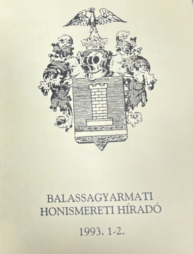 Balassagyarmati honismereti h�rad� 1993. 1-2.