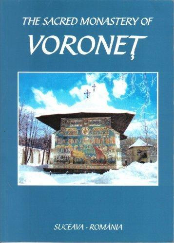 A Hearth of Romanian History and Orthodox Spirituality - The Sacred Monastery of Voronet
