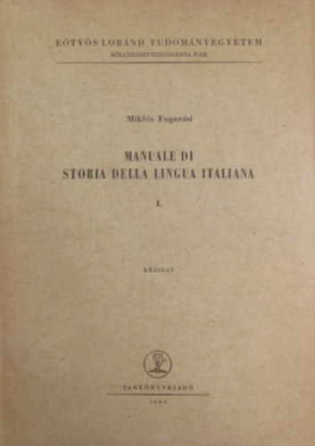 Manuale di storia della lingua italiana I. Kzirat