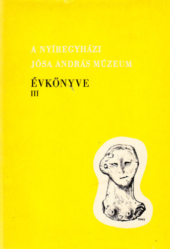 A nyregyhzi Jsa Andrs Mzeum vknyve III. (magyar, angol, nmet nyelv)