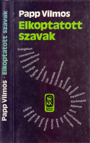 Papp Vilmos - Elkoptatott szavak