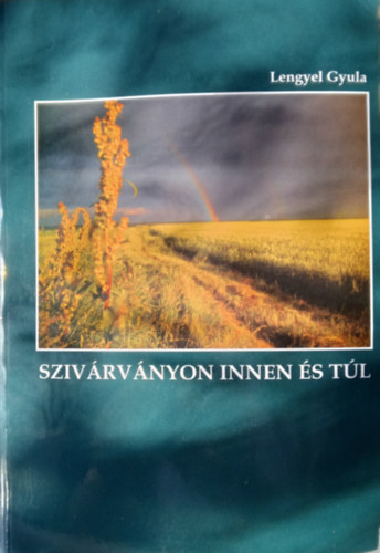 Szivrvnyon innen s tl