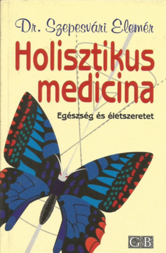 Dr. Szepesvri Elemr - Holisztikus medicina