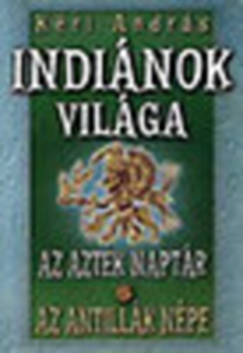 Indinok vilga (Az Aztk naptr-Az Antillk npe)