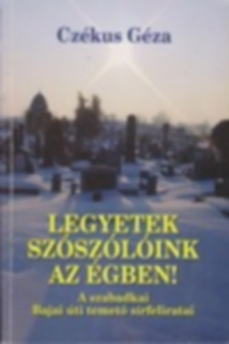 Legyetek sz�sz�l�ink az �gben!