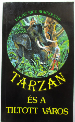 Edgar Rice Burroughs - Tarzan s a tiltott vros