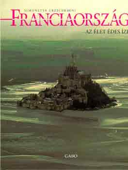 Franciaorsz�g: Az �let �des �ze