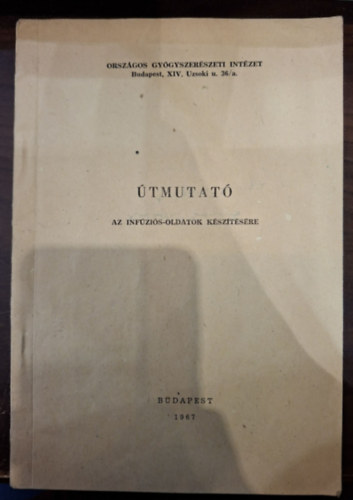 �tmutat� az inf�zi�s-oldatok k�sz�t�s�re