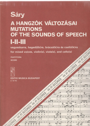 A hangzk vltozsai - Mutations of the sounds of speech I-II-III - vegyeskarra,heged(k)re,brcs(k)ra s csell(k)ra