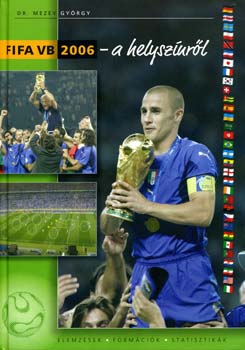 Dr. Mezey Gyrgy - FIFA VB 2006 - a helysznrl