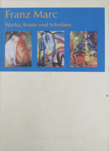 Franz Marc - Werke, Briefe und Schriften