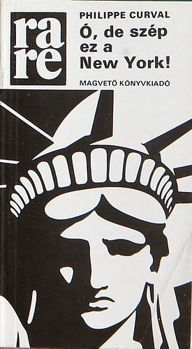 Philippe Curval - , de szp ez a New York!