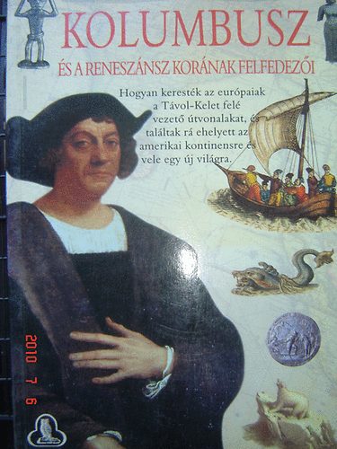 Kolumbusz s a renesznsz kornak felfedezi (Nagy felfedezk)