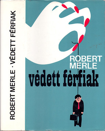 Vdett frfiak (Les hommes protgs)
