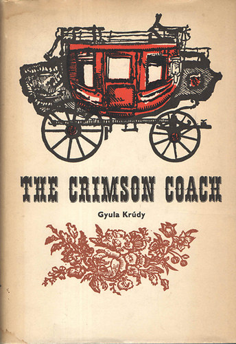 Gyula Krdy - The Crimson Coach