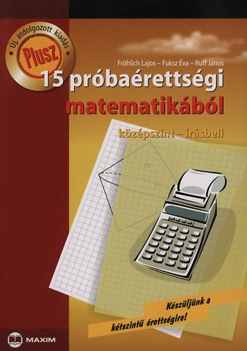 Plusz 15 prbarettsgi matematikbl kzpszint - rsbeli