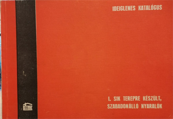 I. sik terepre k�sz�lt, szabadon�ll� nyaral�k-Ideiglenes katal�gus