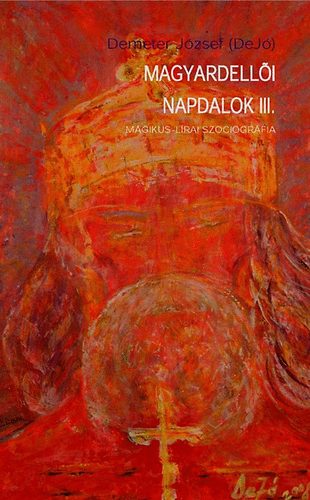 Magyardelli napdalok III. - Mgikus-lrai szociogrfia