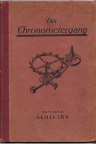 Der Chronometergang (Original Ausgabe von 1923 )