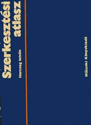Herczeg Istv�n - Szerkeszt�si atlasz