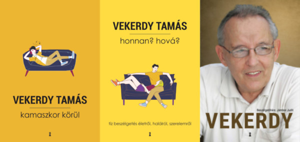Jámbor Judit Vekerdy Tamás - 3 db Vekerdy Tamás kötet: Kamaszkor körül + Honnan? Hová? - Tíz beszélgetés életről, halálról, szerelemről + Vekerdy