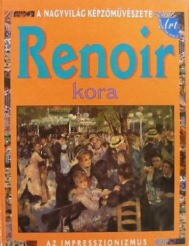 Renoir kora - Az impresszionizmus