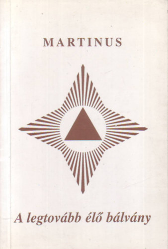 Martinus - A legtov�bb �l� b�lv�ny
