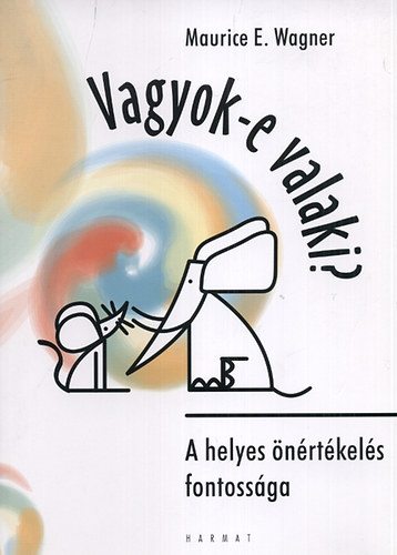 Vagyok-e valaki? - A helyes nrtkels fontossga