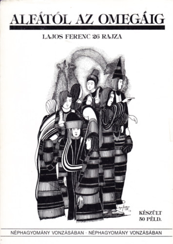 Alftl az omegig: Lajos Ferenc 26 rajza