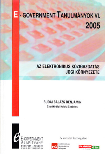 Az elektronikus kzigazgats jogi krnyezete (E-Government Tanulmnyok VI.)