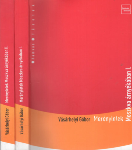 Mernyletek Moszkva rnykban I-II.