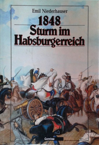 Niederhauser Emil - 1848 Sturm im Habsburgerreich