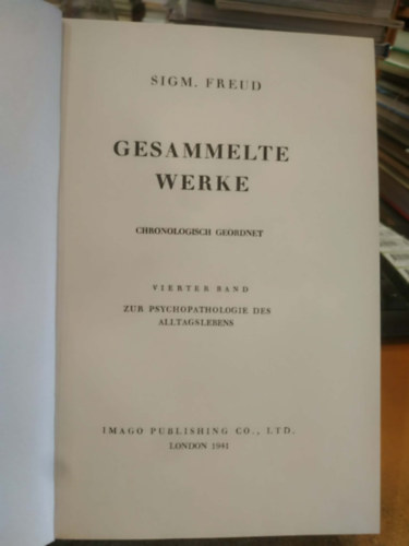 Sigm. Freud: Gesammelte Werke - Chronologisch Geordnet - Vierter Band