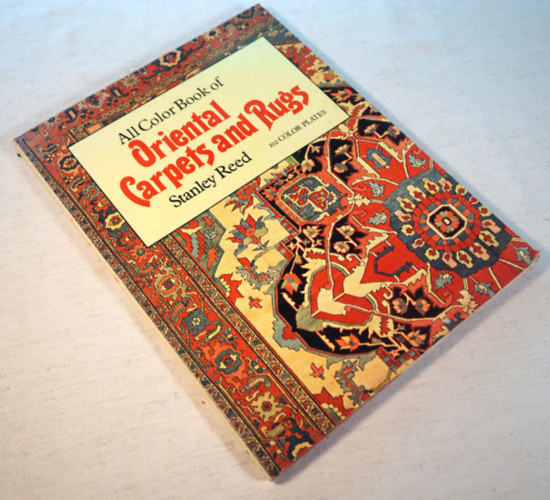 All Color Book of Oriental Carpets and Rugs  -  102 color plates