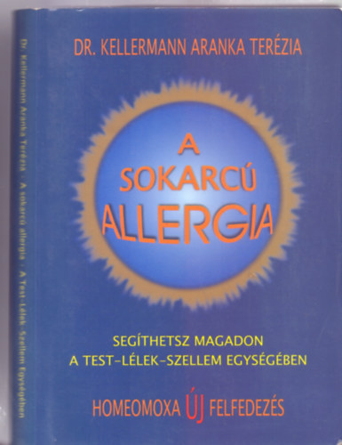 A sokarc allergia - Segthetsz magadon a Test-Llek-Szellem Egysgben - Homeomoxa j Felfedezs