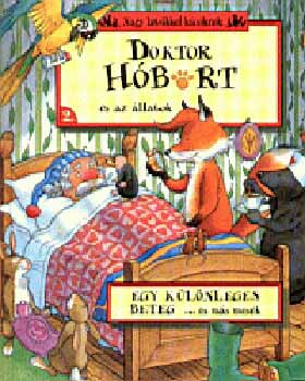 Doktor Hbort s az llatok - Egy klnleges beteg...s ms mesk