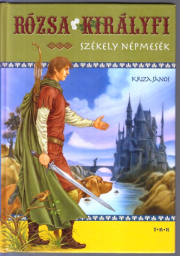 Kriza Jnos - Rzsa kirlyfi