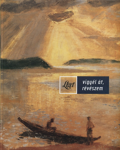 Vigyl t, rvszem