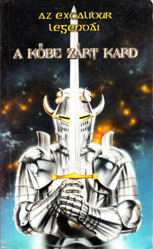 Szukits Kiad - Az Excalibur legendi-A kbe zrt kard