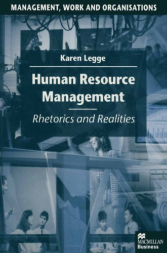 Human Resource Management - Rhetorics and Realities