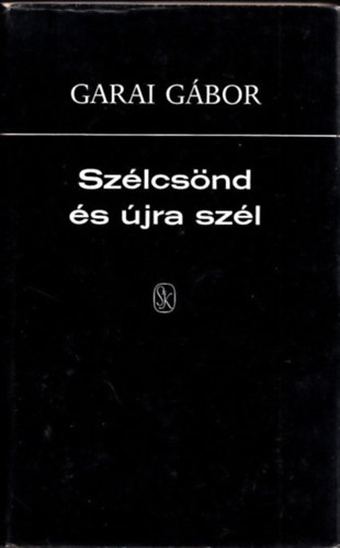 Sz�lcs�nd �s �jra sz�l (Bertha Bulcsunak dedik�lt p�ld�ny)