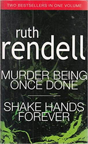 Ruth Rendell - Murder Being Once Done - Shake Hands Forever