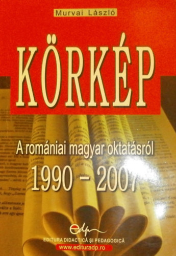 Murvai Lszl - Krkp - A romniai magyar oktatsrl 1990-2007