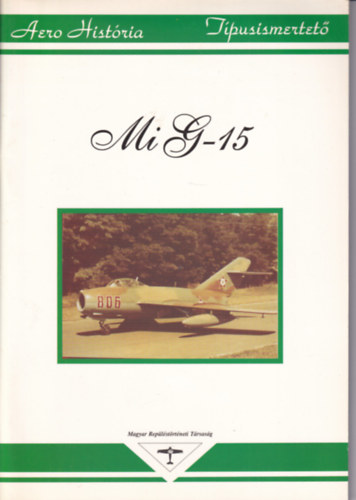 Mi G-15 (Aero Histria - Tpusismertet)