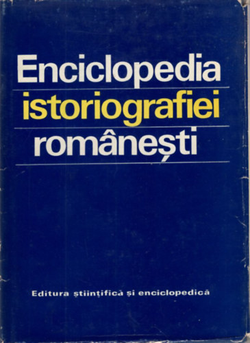 Enciclopedia istoriografiei rom�nesti