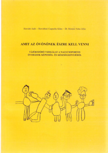 Horv�th Judit, Horv�thn� Csapucha Kl�ra, Dr. R�n�n�falus J�lia Aszalai Anett - Amit az �v�n�nek �szre kell venni